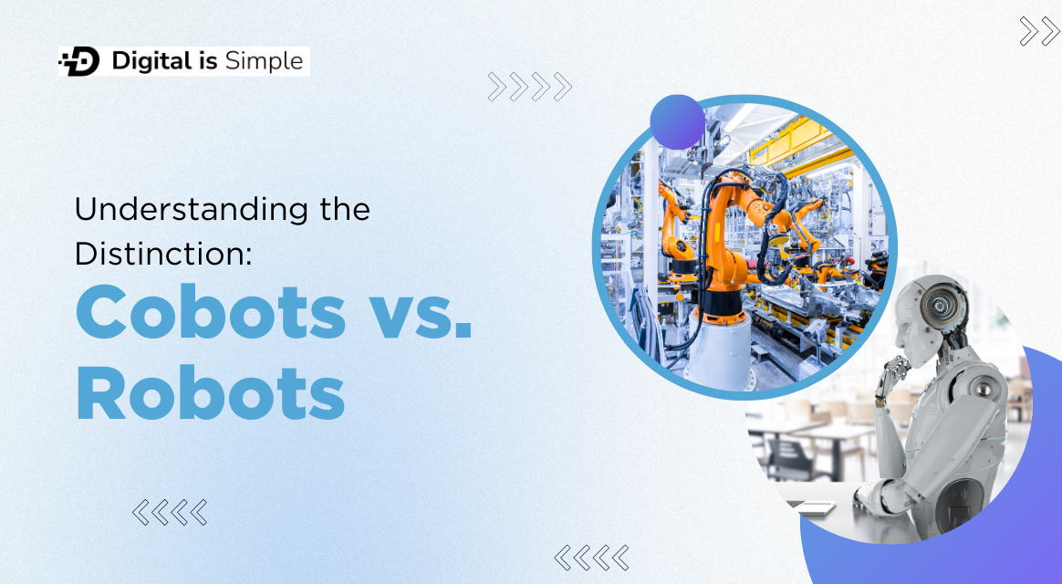 Cobots vs. Robots digital is simple