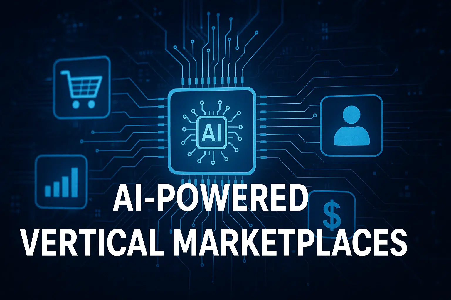 AI-Powered Vertical Marketplaces