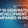 Top generative AI development companies